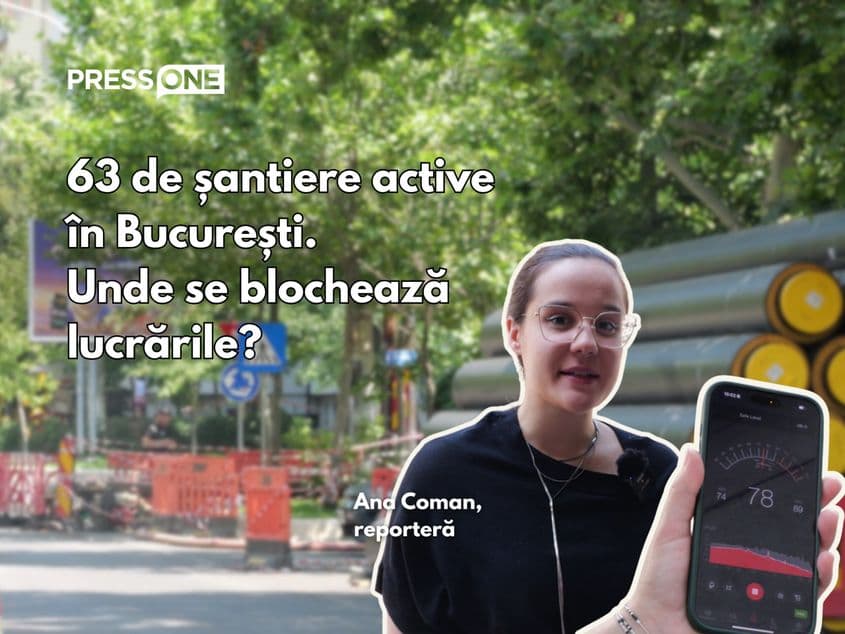 În București există, la momentul actual, 63 de diverse șantiere deschise, conform unui răspuns oferit de Primăria Capitalei redacției. Colaj: Casiana Fusu
