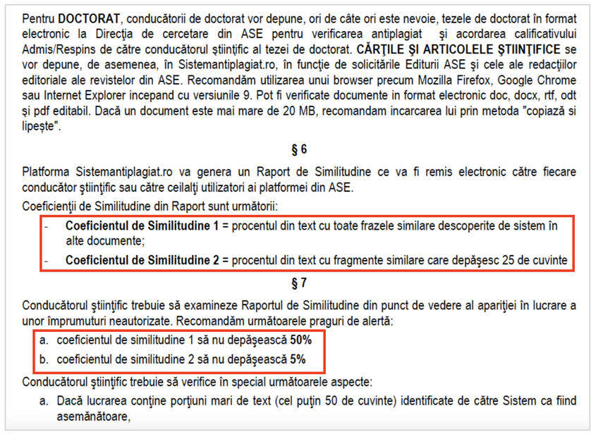Academia de Studii Economice și-a fixat acum exact patru ani, pe 6 mai 2015, un prag de similitudine acceptabil de 50%; l-a coborât ulterior până la 30%
