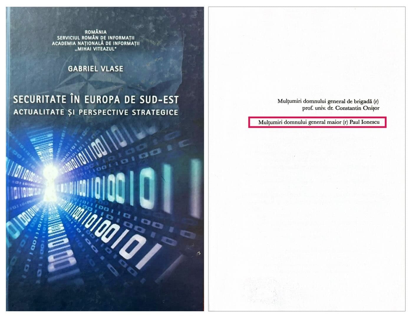 Pe pagina de gardă a cărții care reproduce teza sa de doctorat, susținută în 2010 la Academia SRI, Gabriel Vlase îi mulțumește fostului adjunct al SIE, generalul Paul Ionescu