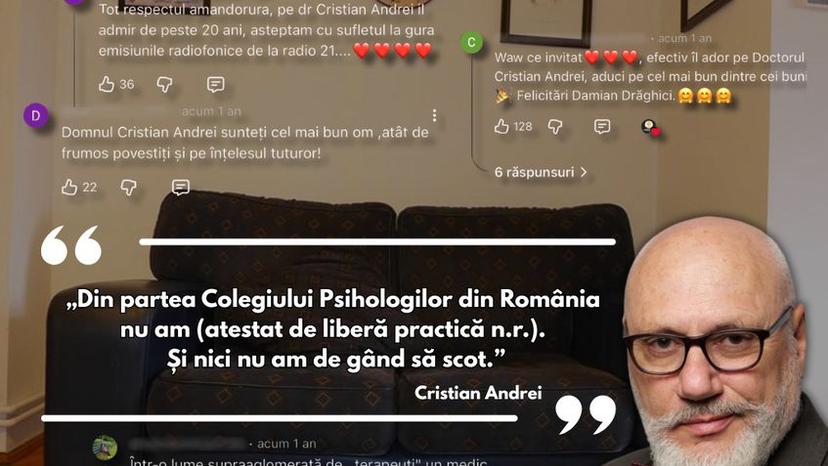 De peste 20 de ani, doctorul Cristian Andrei, mediatizat drept unul dintre cei mai buni psihoterapeuți din România, primește bani pentru ședințe de psihoterapie, cu toate că nu deține un atestat de liberă practică emis de Colegiul Psihologilor.