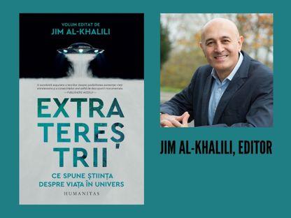 „Unde este toată lumea?!” O conversație cu Jim Al-Khalili, editorul volumului de eseuri „Extratereștrii. Ce ne spune știința despre viața în univers”