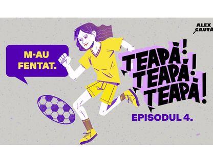 PODCAST. Țeapă Țeapă Țeapă: Episodul 4. Recrutarea