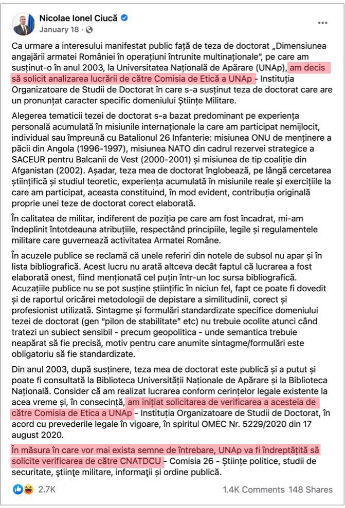 În solicitarea sa din 18 ianuarie 2022, premierul Nicolae Ciucă a spus că, “în măsura în care vor mai exista semne de întrebare”, teza sa trebuie verificată de CNATDCU. Ulterior, a cerut în justiție suspendarea celor trei sesizări de plagiat înregistrate oficial la CNATDCU.