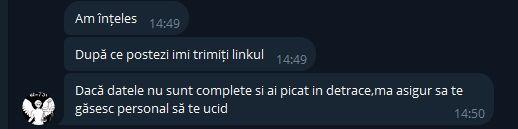 Reacția lui Nichita Popescu, zis Inquisitor, când îi spunem că urmează să publicăm o investigație despre el și camarazii lui. Amenințarea a fost trimisă de pe contul de Telegram „Contact 731”