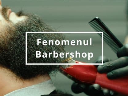 Fenomenul Barbershop