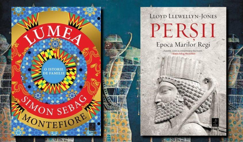 Lloyd Llewellyn-Jones, „Perșii”, Simon Sebag Montefiore, „Lumea: O istorie de familie”