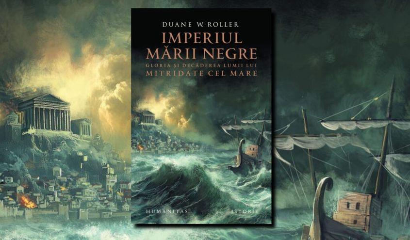 Duane W. Roller „Imperiul Mării Negre”