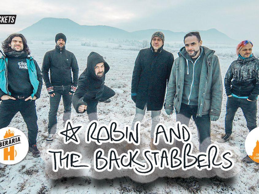Sâmbătă, 24 februarie, Robin and the Backstabbers au concert la Berăria H în București