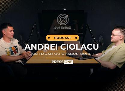 PODCAST. „Am pierdut 40.000 de euro din fotbal din cauza salariilor neplătite” | Andrei Ciolacu - Sub Radar, episodul 4