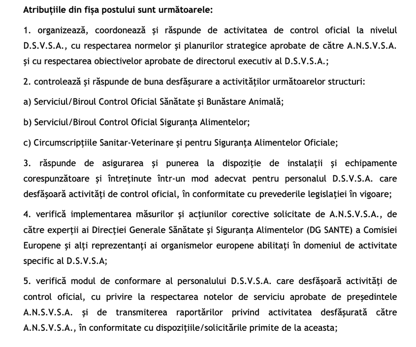 Potrivit <a target="_blank" href="https://www.ansvsa.ro/download/concursuri_2021/dsvsa_dea_22.12.2021/1-anunt/Anunt-Concurs-De-Promovare-In-Functii-Publice-De-Conducere-De-Directori-Executivi-Adjuncti-09.12.2021-Proba-Scrisa.pdf" target="_blank" rel="noreferrer noopener">fișei postului</a>, directorul DSVSA controlează și răspunde inclusiv de activitatea Serviciului Control Oficial și Bunăstarea animală.