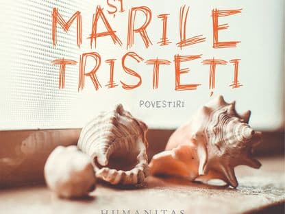 Marile bucurii și marile tristeți: o explozie de viață așa cum e ea