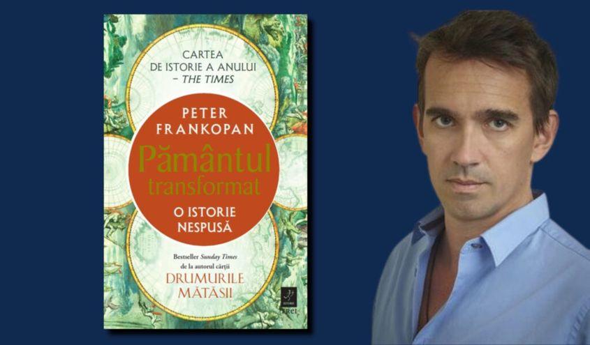 Peter Frankopan, „Pământul transformat”