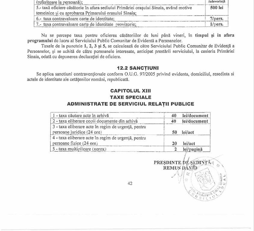 Conform unei Hotărâri de Consiliul Local Sinaia din 2024, taxa de căutare în arhive pentru documente de interes public este de 40 de lei per document