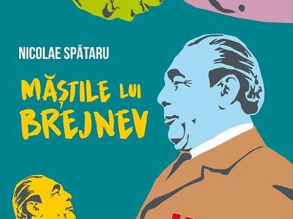 Măștile lui Brejnev: o aventură bulgakoviano-caragialescă